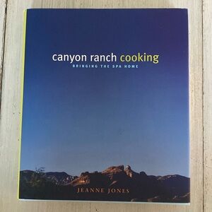 Canyon Ranch Spa Cookbook - First Edition Hardcover